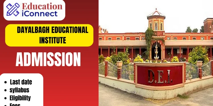 Dayalbagh Educational Institute Admission