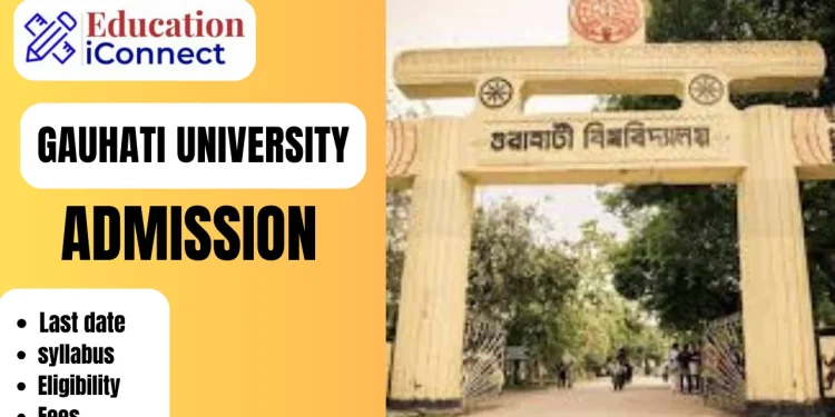 Gauhati University Admission