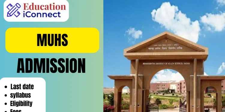 MUHS Admission 2025-26 | UG & PG Courses, Fee, Eligibility, Last Date 1 MUHS Admission