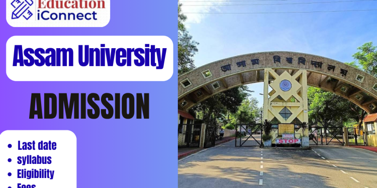 Assam University Admission