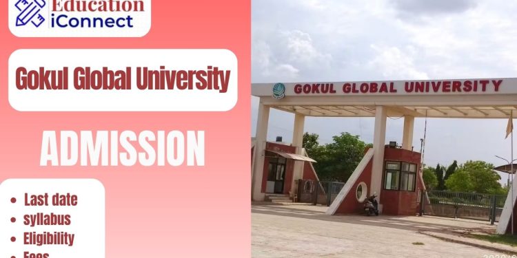 Gokul Global University Admission