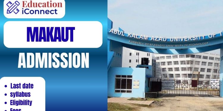 MAKAUT Admission 2025-26 | Last Date, Application Form & Courses 1 MAKAUT Admission